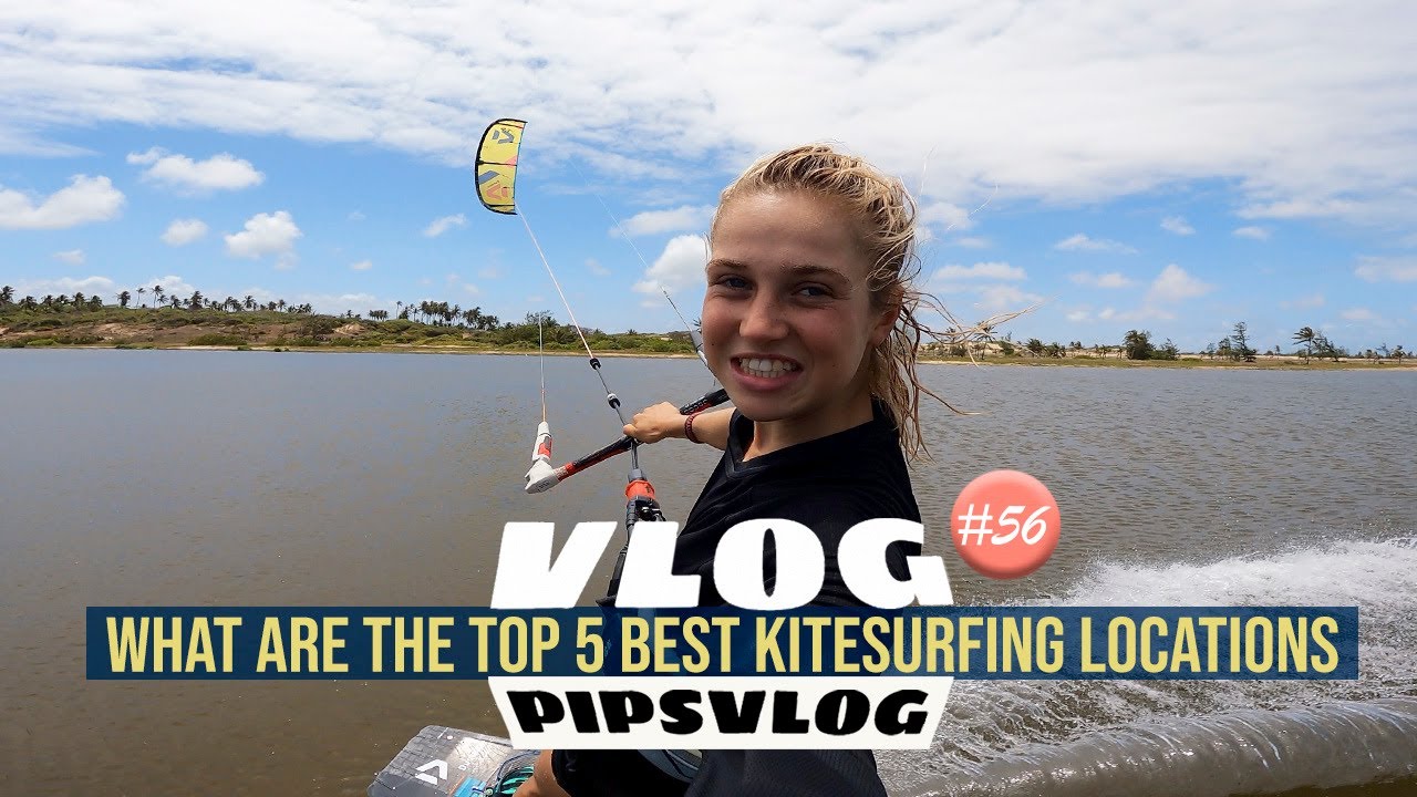 What are the top 5 BEST kitesurfing locations?! - 56 #PIPSVLOG