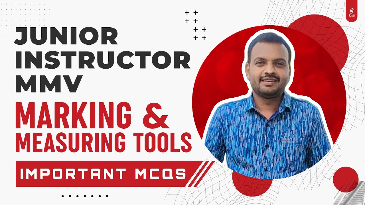 Junior Instructor MMV | Module 1 | Important MCQs | Measuring & Marking Tools