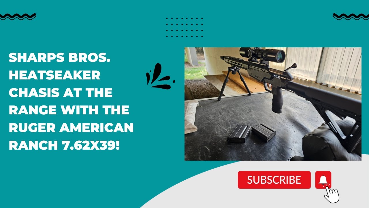 Sharps Bros. Heatseaker Chasis at the range with the Ruger American Ranch 7.62x39!