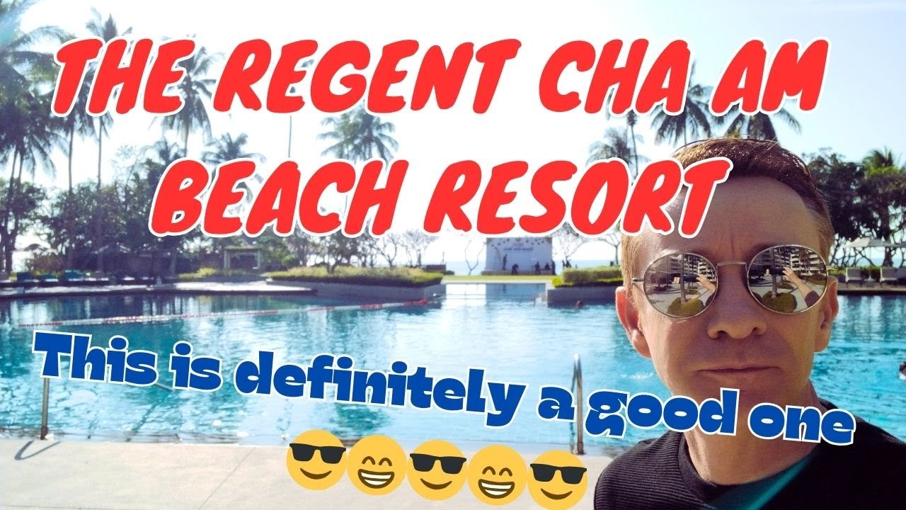 THE REGENT CHA AM BEACH RESORT - One of the best so far! 🇹🇭