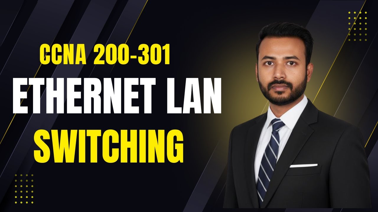 Day 27 | Ethernet LAN Switching Explained | CCNA 200-301 Complete Course | CCNA Bangla