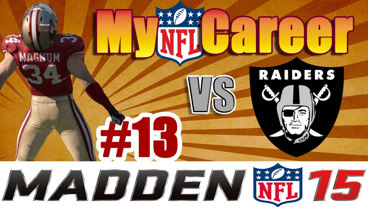 Madden NFL 15 Connected Franchise || Game 13 || 49ers vs Raiders
