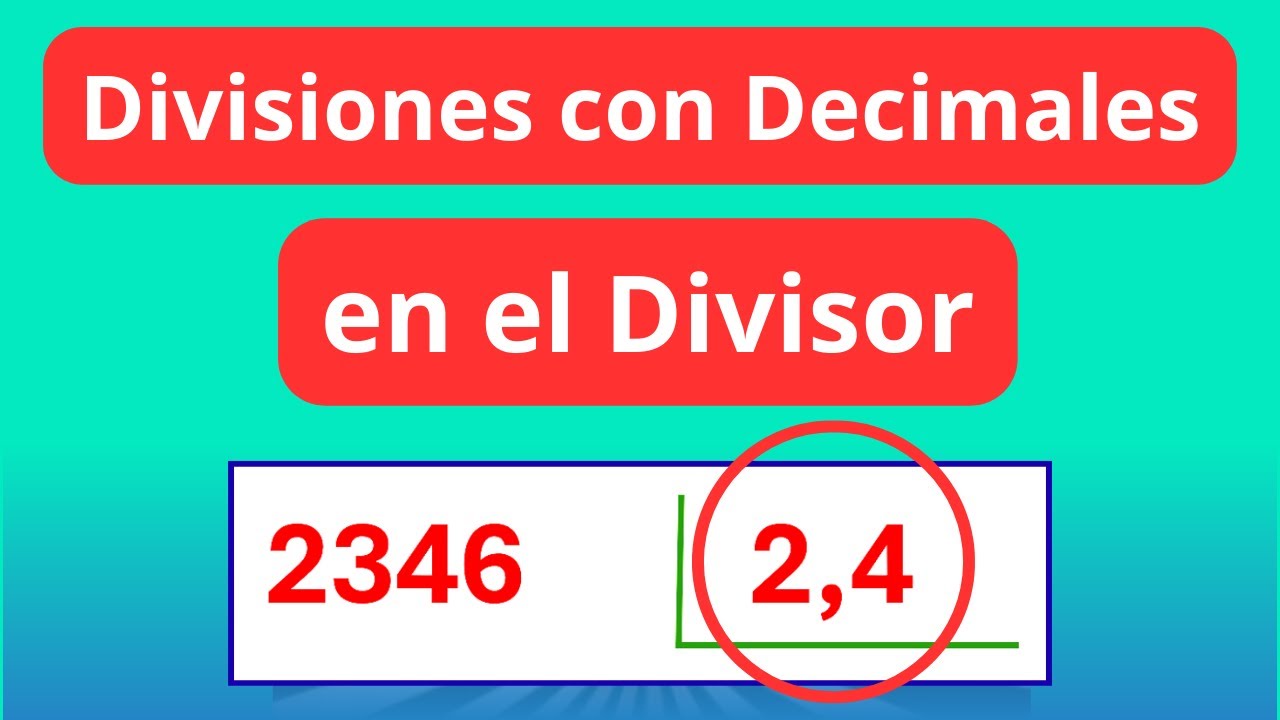Haz Así las Divisiones de Decimales en el Divisor