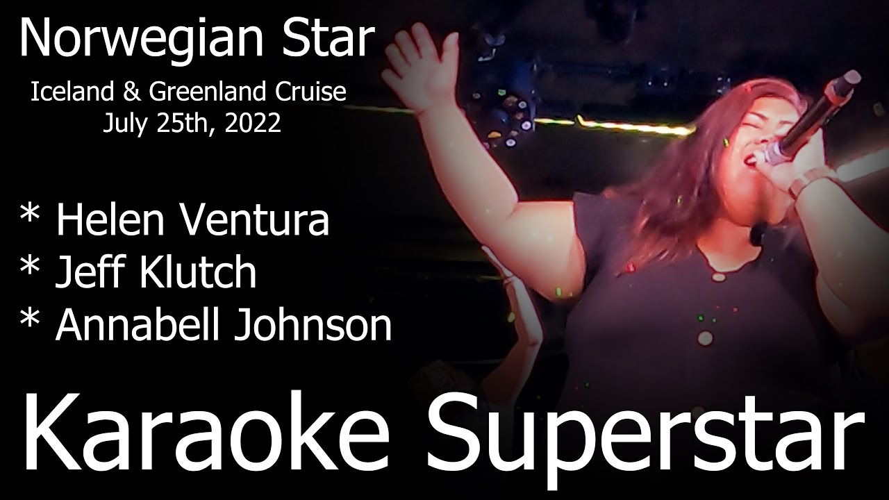 NCL Star Karaoke Superstar With Upgrade LIVE Band - Norwegian Cruise Line Activities - Helen Ventura