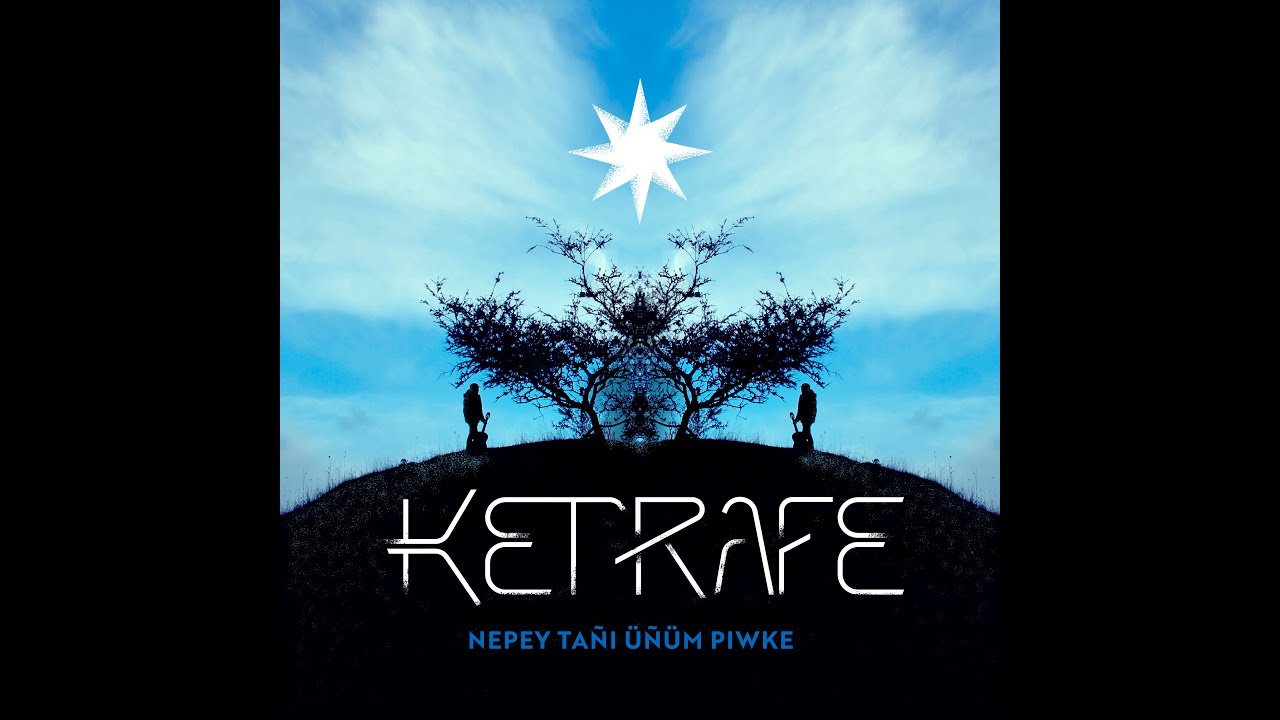Ketrafe - Nepey tañi üñüm piwke (Full Album)