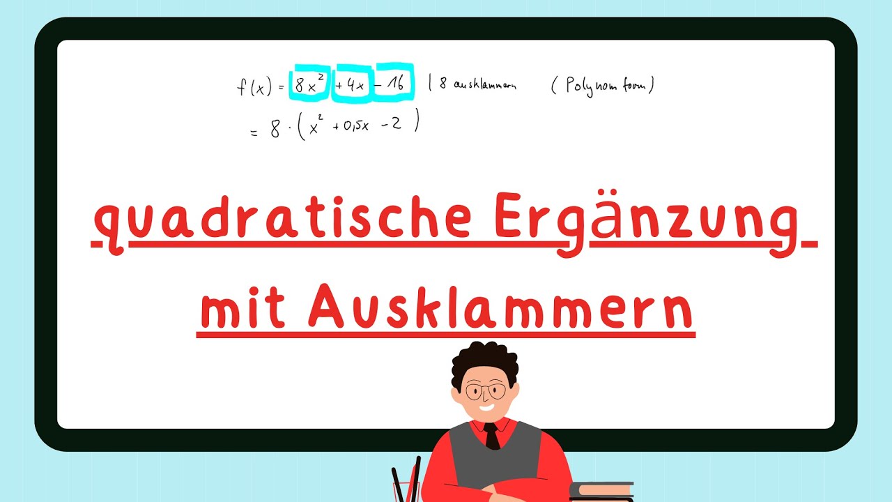 quadratische Ergänzung mit Ausklammern, Normalform (Polynomform) in Scheitelpunktform Erklärvideo