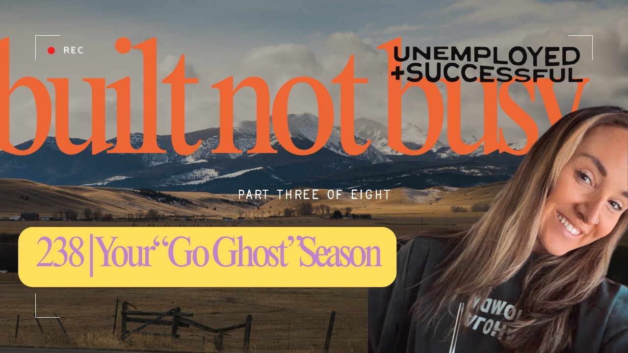 Episode 238 | The Go Ghost Season | Part Three of the Built Not Busy Series