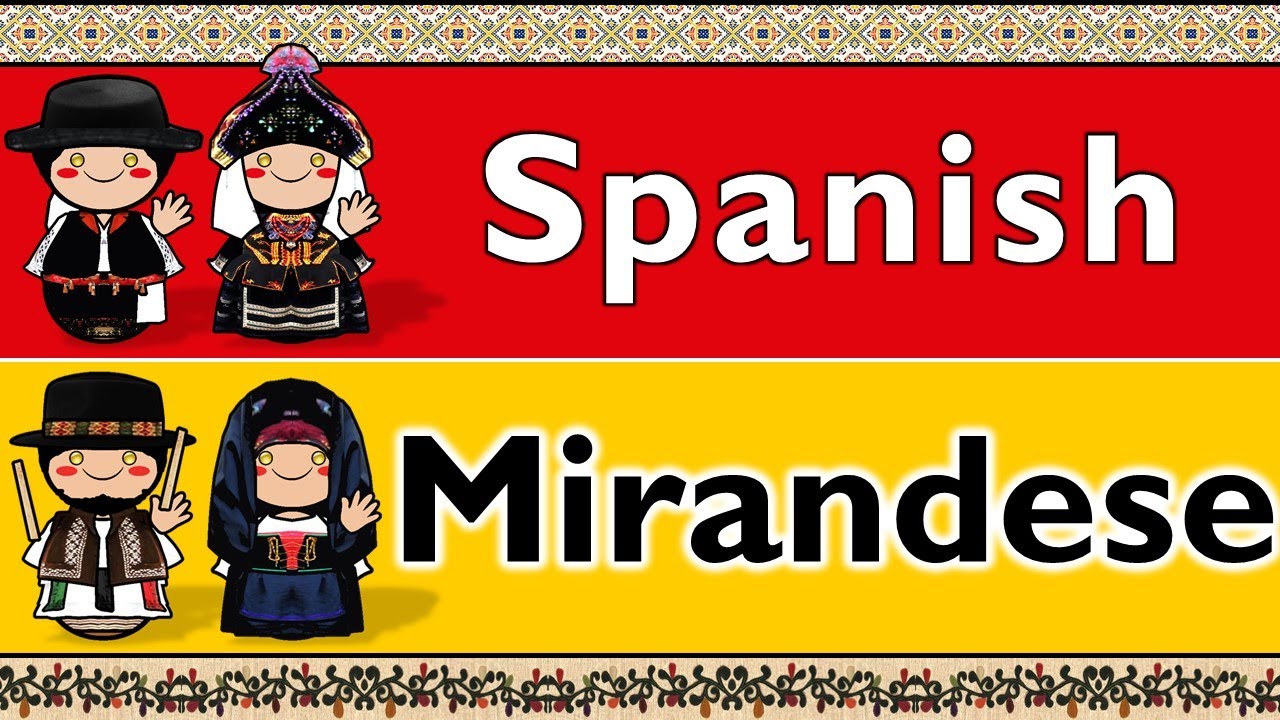 ROMANCE: SPANISH & MIRANDESE