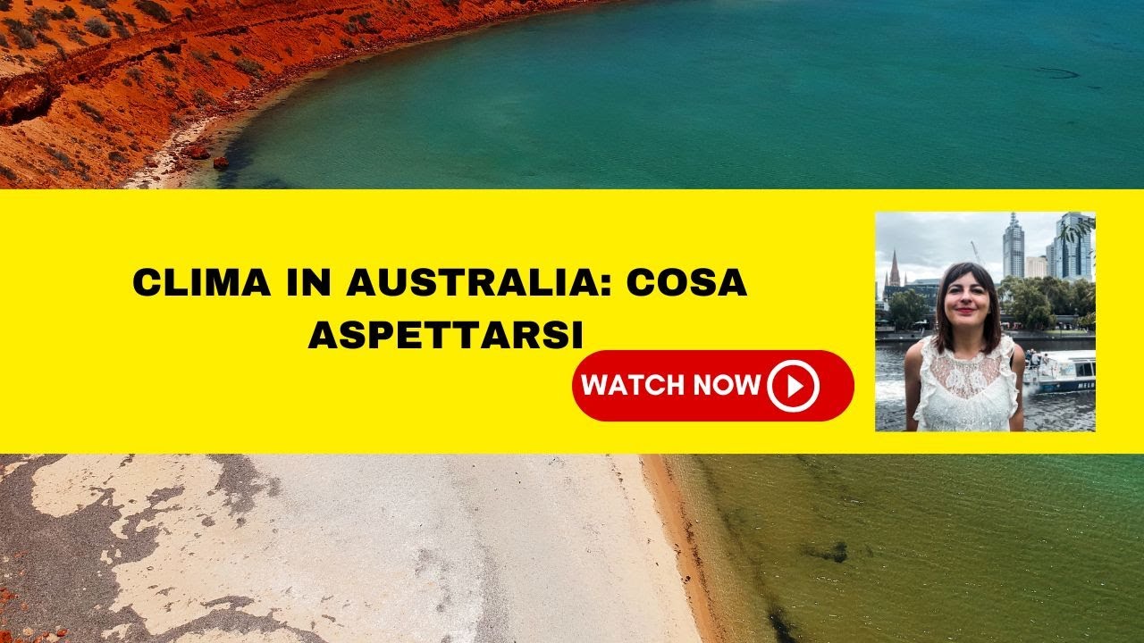 Clima in Australia: cosa aspettarsi