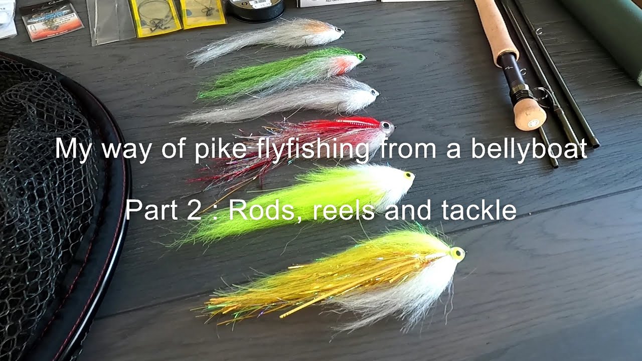DEEL 2  Mijn manier van vliegvissen op snoek vanuit de bellyboat: Hengels, reels en klein materiaal