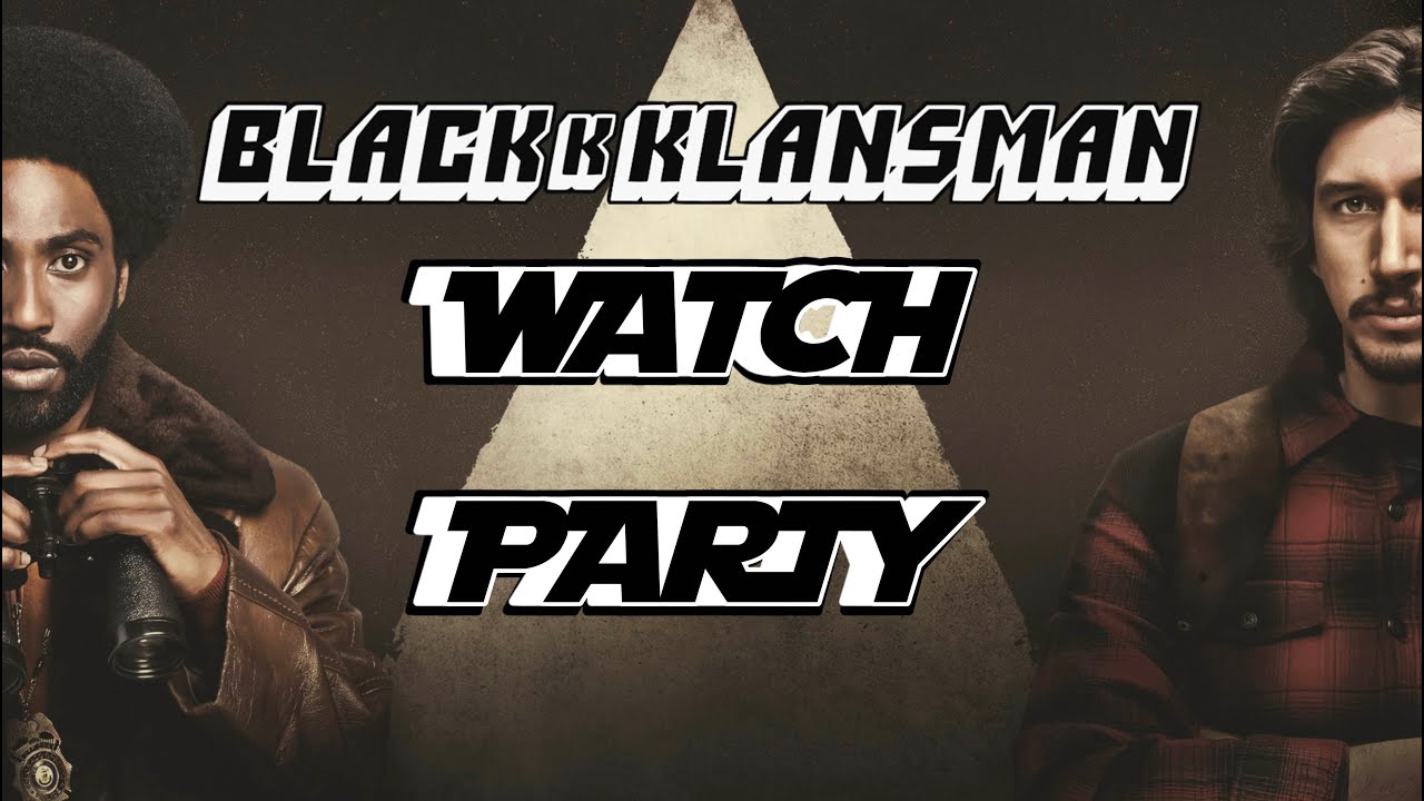 Blackkklansman Watch Party  for #savethehuntforbensolo #bensololives #thehuntforbensolo