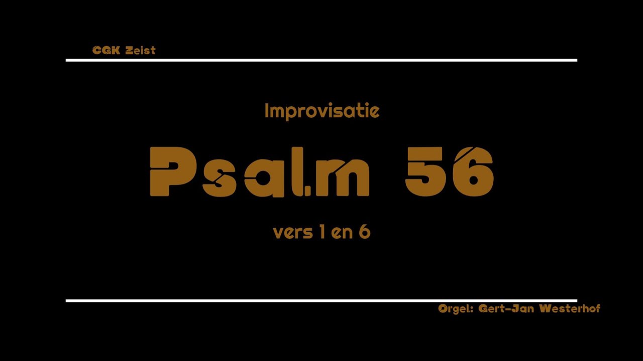 Fantasie over Psalm 56 | vers 1 en 6 | Orgel: Gert-Jan Westerhof