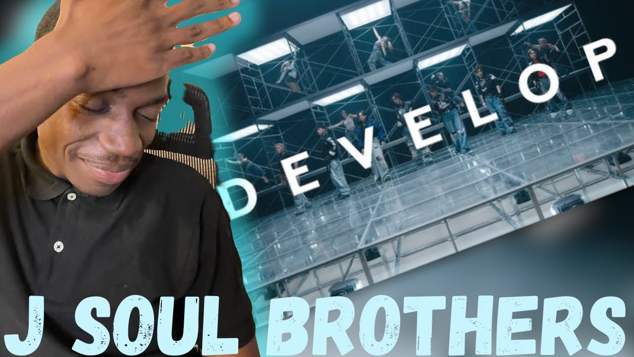 REACTING TO DEVELOP – Sandaime J SOUL BROTHERS