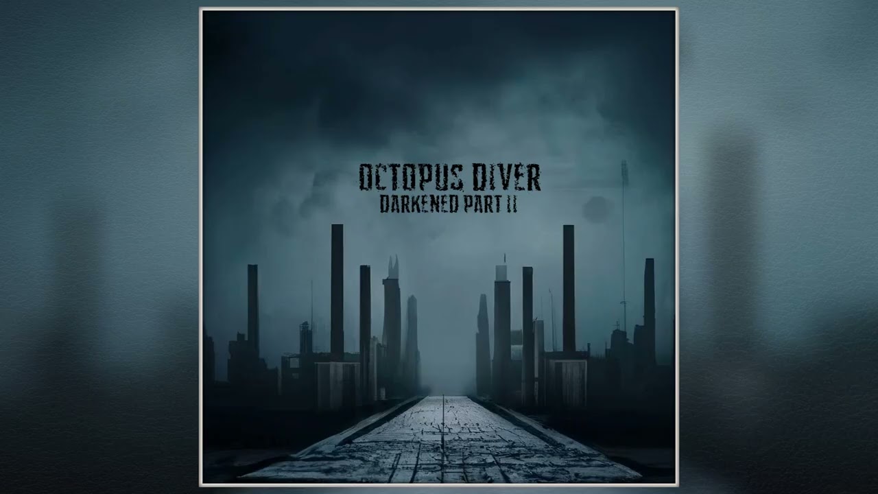 Octopus Diver - Darkened Part II (2024) (Full Album)