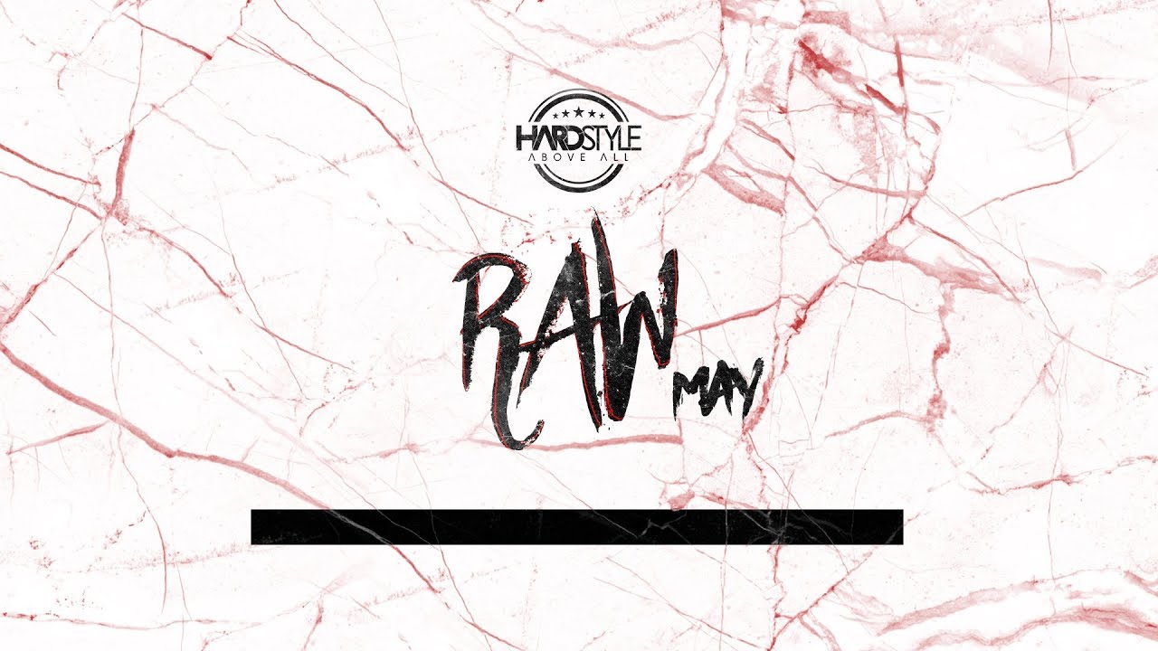 NEW RAWSTYLE MAY 2018