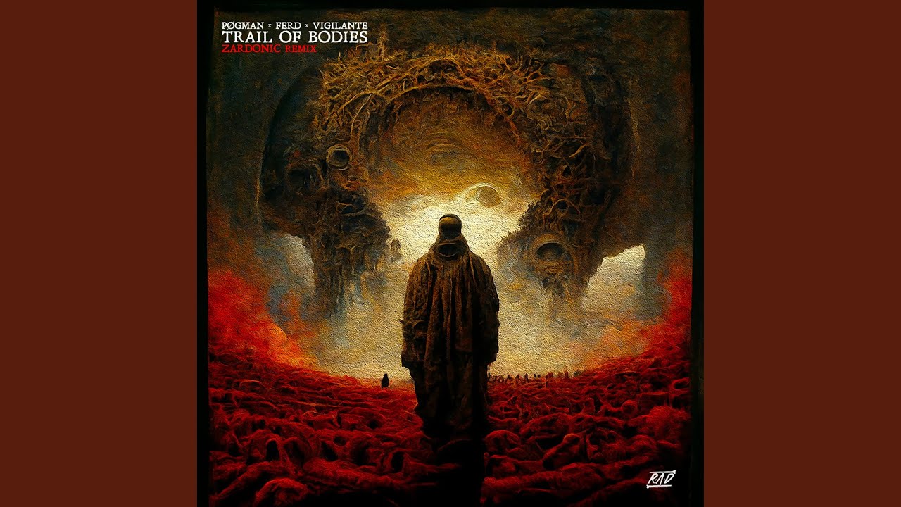 Trail of Bodies (Zardonic Remix)