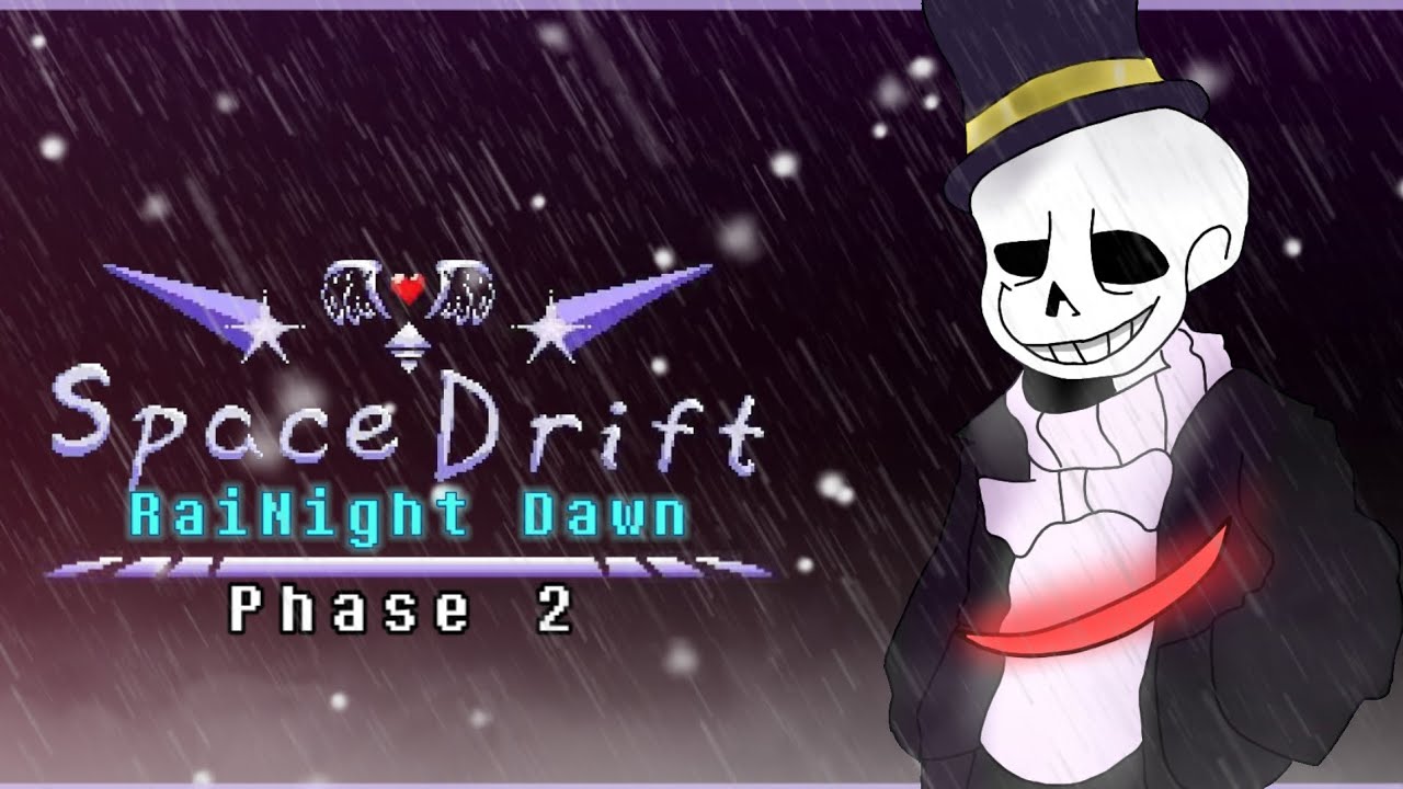 Space Drift - Sans Phase 2 Theme | RaiNight Dawn