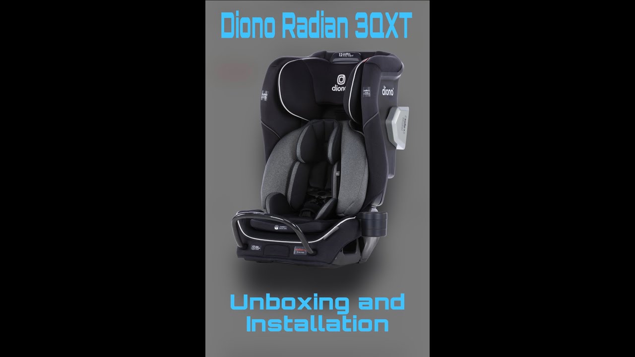 DIONO RADIAN 3QXT // convertible car seat // unboxing and installation