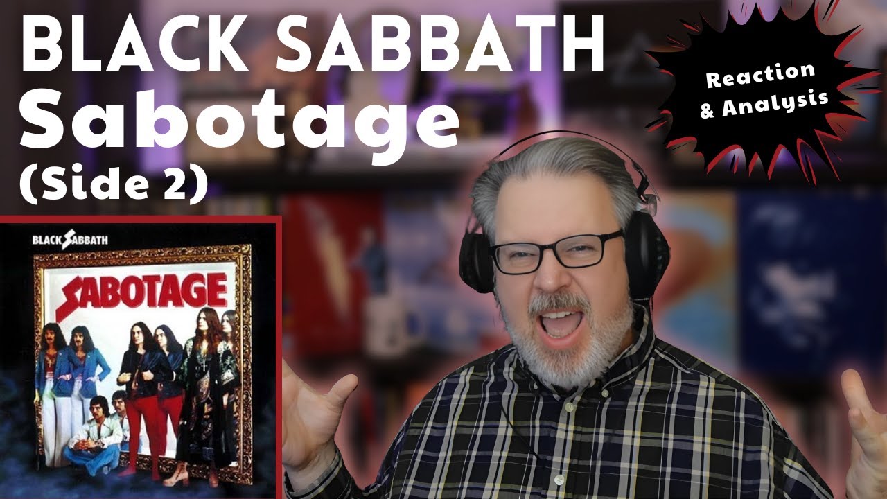 BLACK SABBATH: SABOTAGE (side 2) | Celebrating its 50th Anniversary - reaction & analysis | Ep. 991