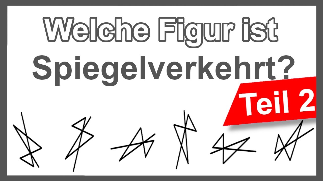 Spiegelbilder Teil 2 - Deckungsgleiche Figuren | Aufgaben mit Lösungen und Tipps | Räumliches Denken
