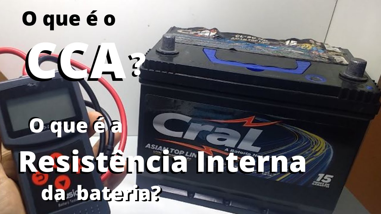 O que é o CCA, Resistência Interna e Como Afetam a Bateria? Nova Tabela de CCA Baterias Automotivas