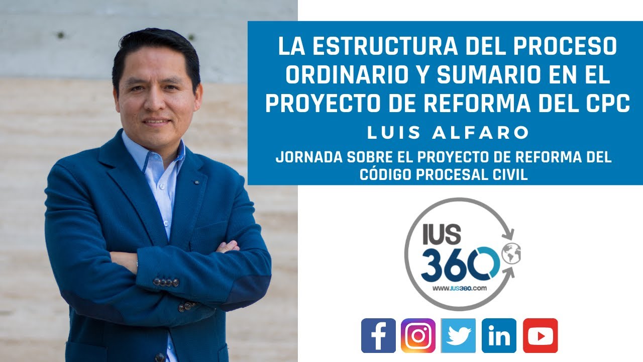 La Estructura del Proceso Ordinario y Sumario en el Proyecto de Reforma del CPC | Luis Alfaro