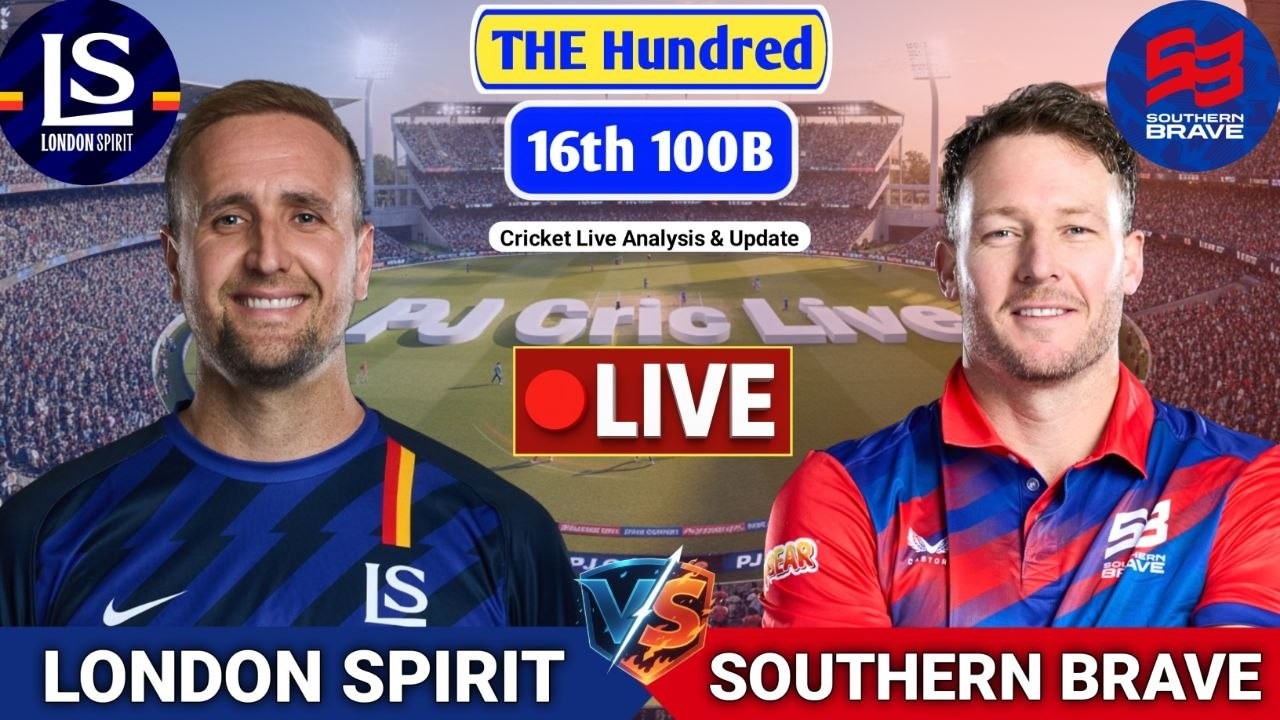 London Spirit Vs Southern Brave Match | Live Score Analysis & Discussion | The Hundred Cricket