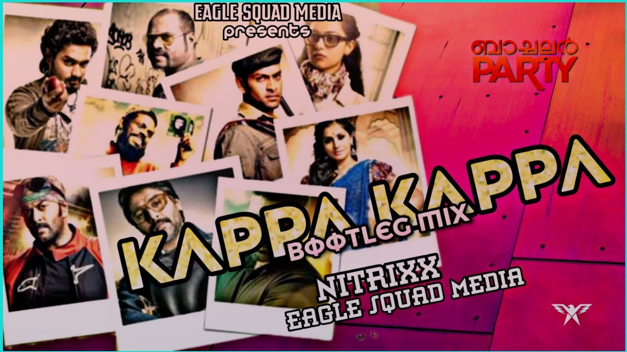 KAPPA KAPPA REMIX | BACHELOR PARTY | BOOTLEG MIX | NITRIXX | EAGLE SQUAD MEDIA | RAHUL RAJ