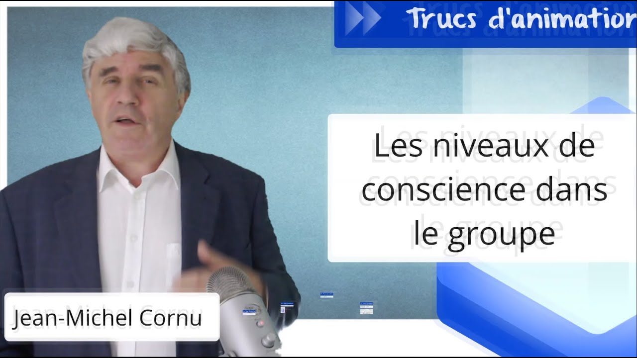 Les niveaux de conscience dans le groupe