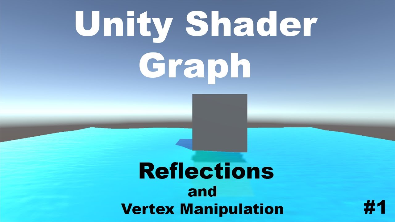 Unity Tutorial : Shader Graph : Water Shader - Part 1