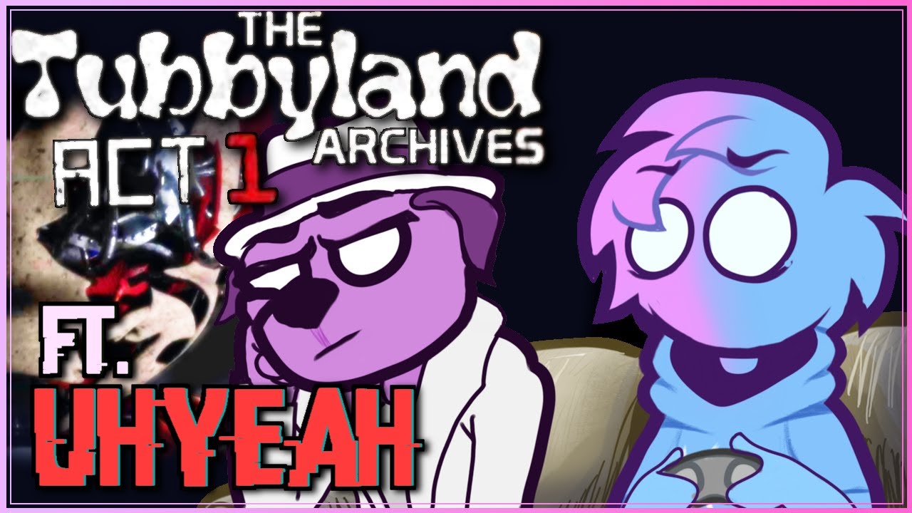 Tubbyland Archives Act 1 ft. uhyeah | Fangame Week: Day 7
