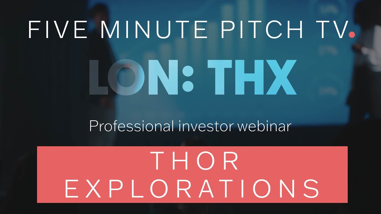 Thor Explorations, CEO webinar