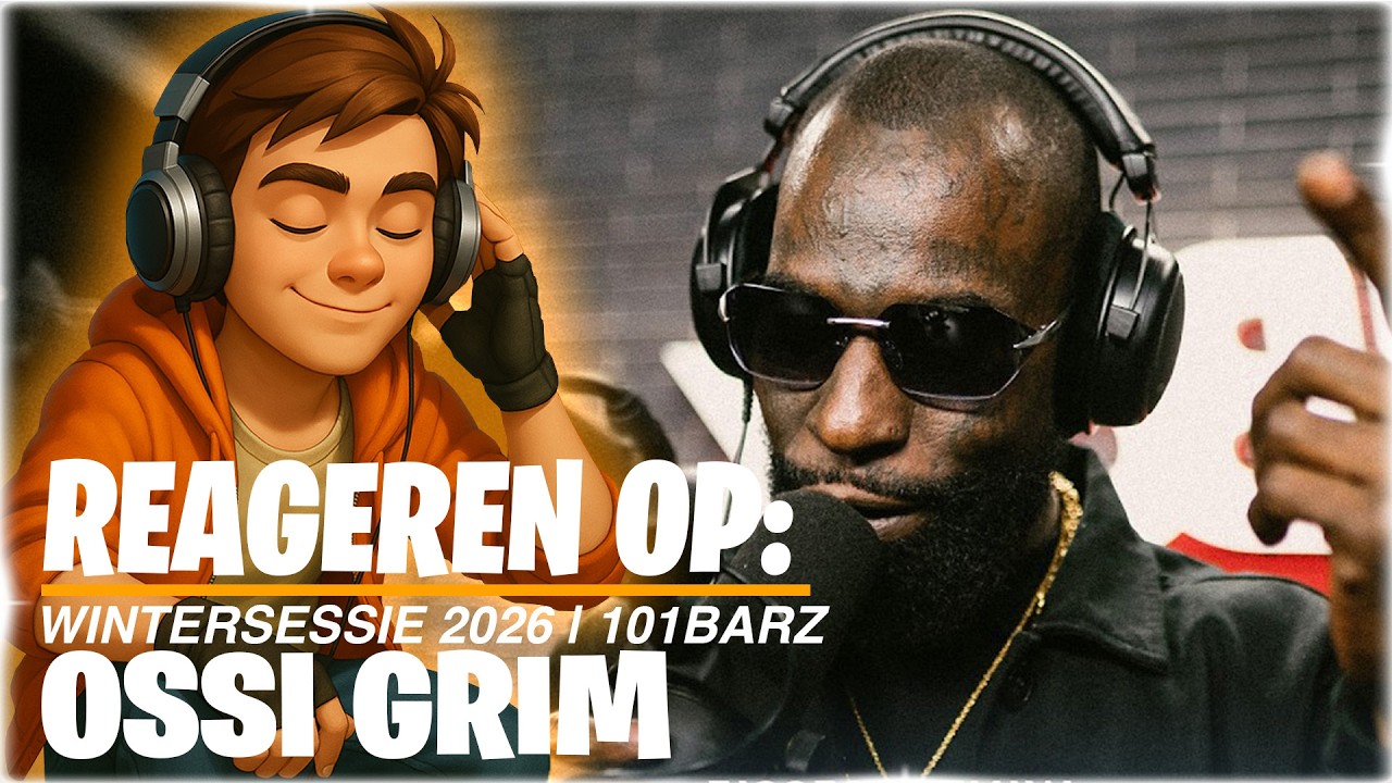 Reageren op: Ossi Grim | Wintersessie 2026 | 101Barz