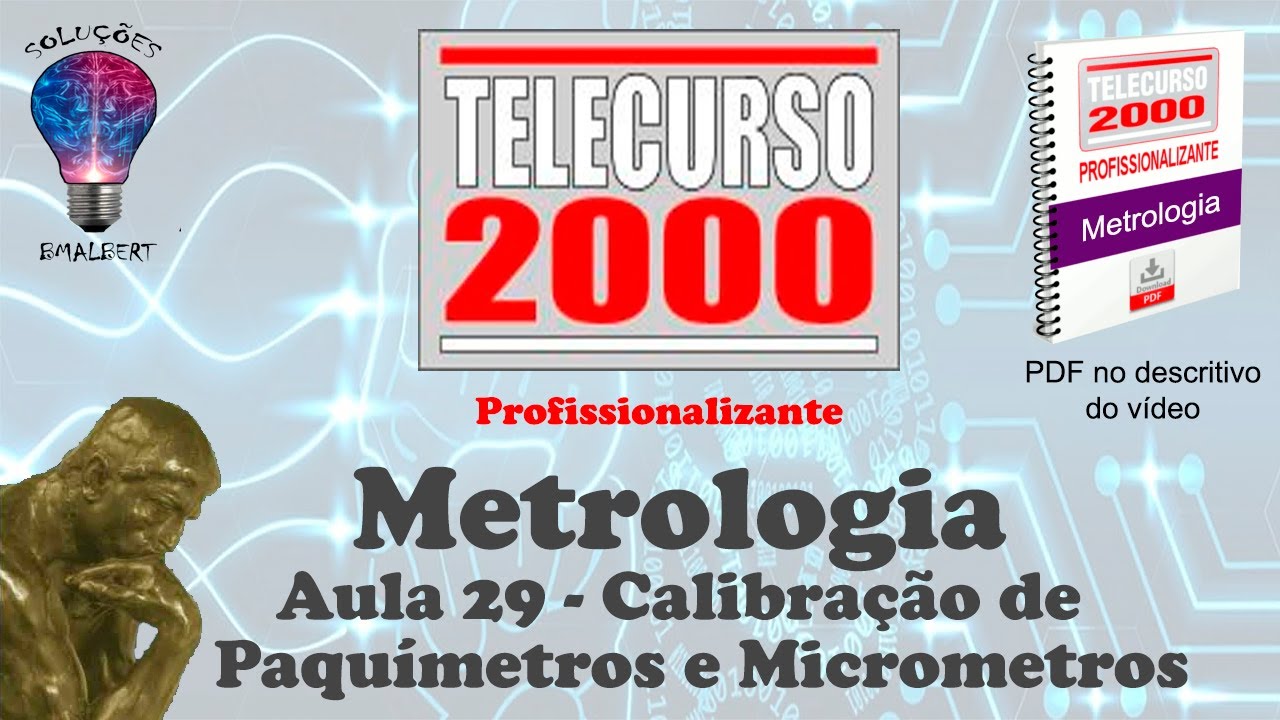Telecurso 2000 - Metrologia - 29 Calibração de Paquímetros e Micrometros