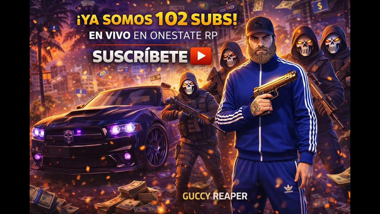 🚗💸 ONESTATE RP EN VIVO | GUCCY REAPER CRECIENDO 🔫 PANDILLA ACTIVA | LOS COSTEÑOS