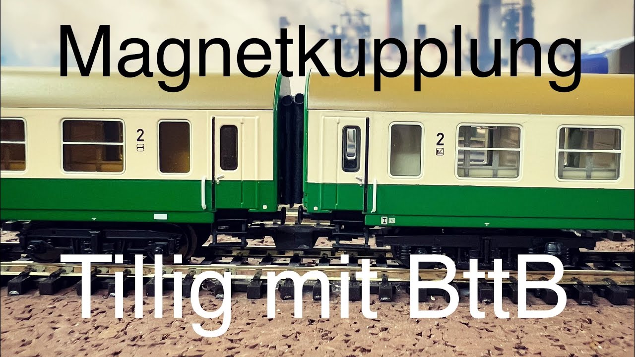 ❌⭕ Magnetkupplung - Verbinde alte BttB mit neuen Tillig Wagons ganz einfach ❌