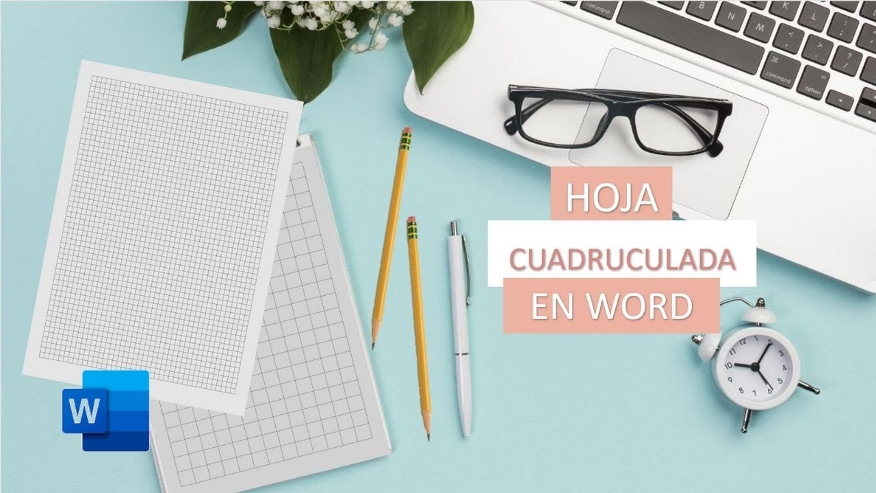 HOJAS CUADRICULADAS PARA ESCRIBIR Y DIBUJAR EN WORD
