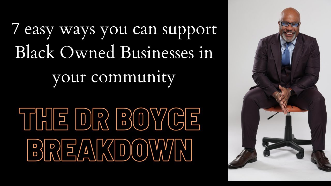 7 simple ways to support Black-Owned businesses - Dr Boyce Watkins