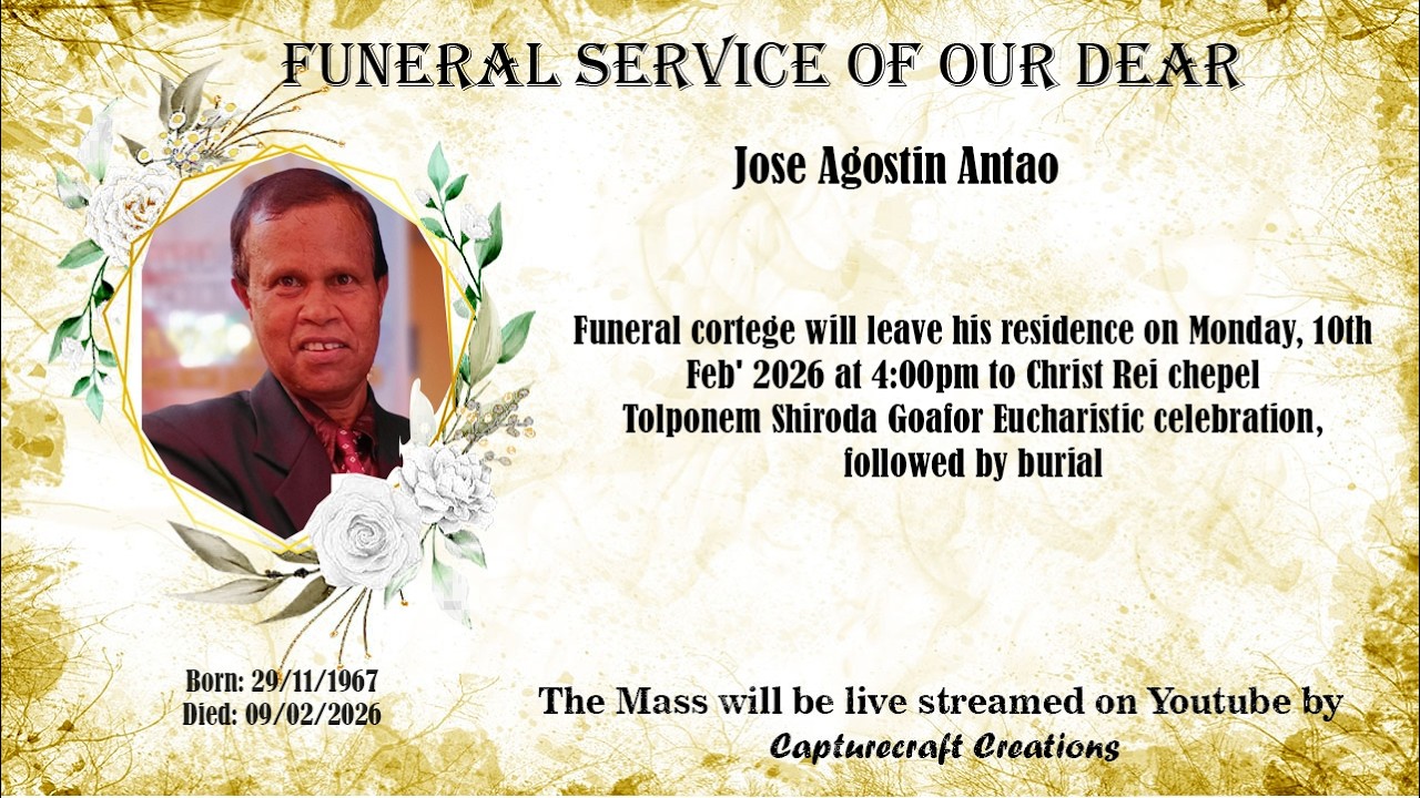 Funeral of Jose Agostin Antao  | 4.00pm | 10-02-26 | Christ Rey chepel Tolponem Shiroda Goa