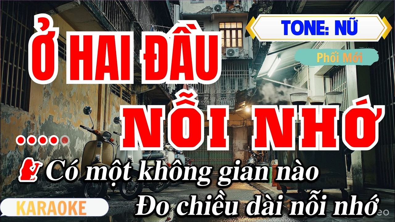 Ở HAI ĐẦU NỖI NHỚ Karaoke Tone Nữ | Phối Mới | Vĩ Nguyễn Beat