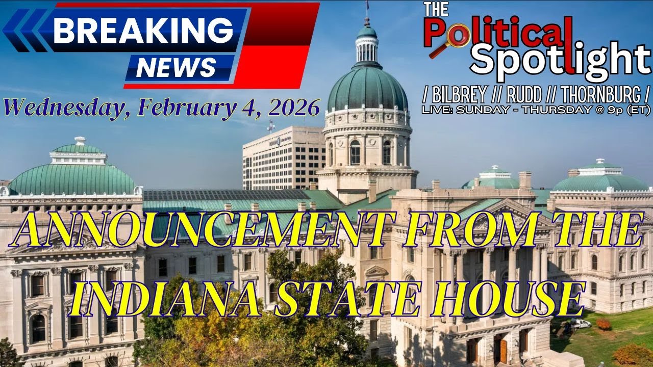 BREAKING NEWS | ANNOUNCEMENT FROM THE INDIANA STATE HOUSE (02.04.26)! | The Political Spotlight