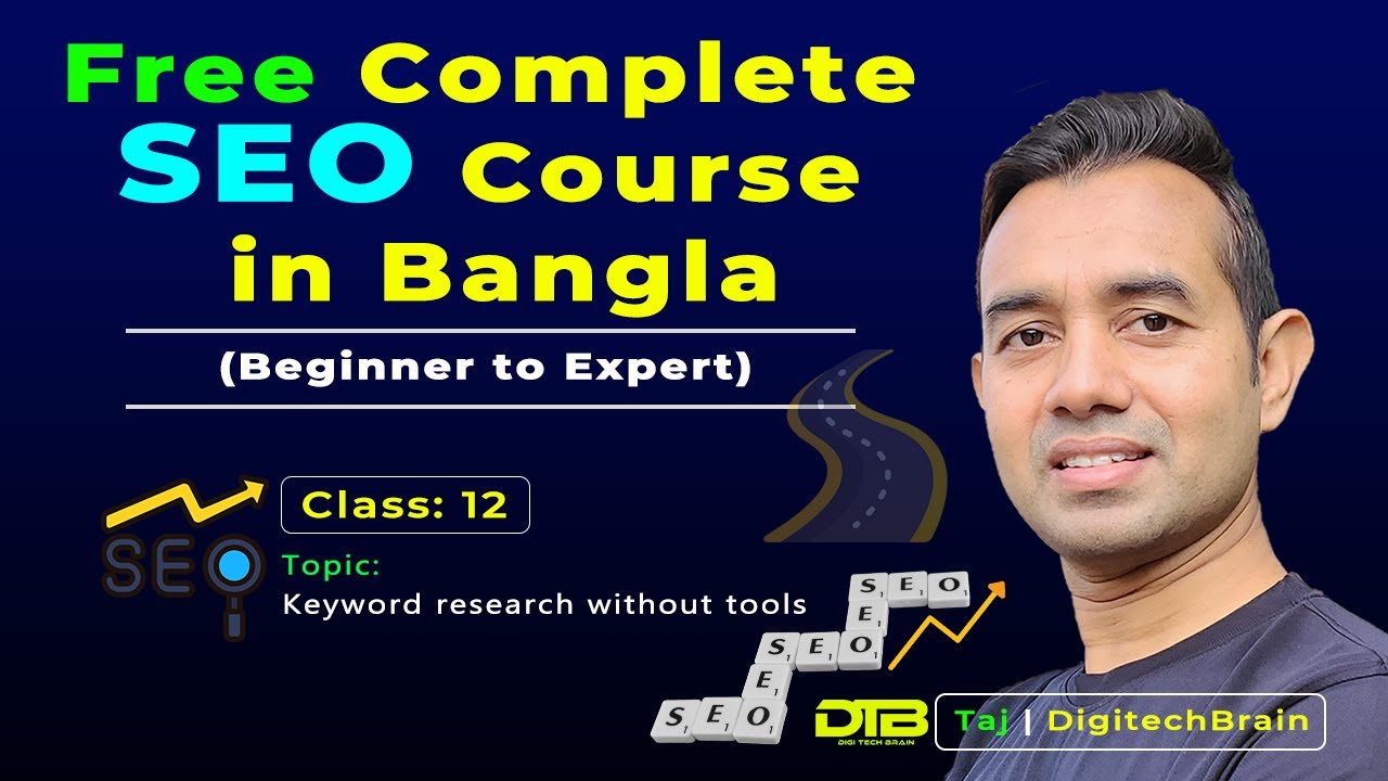 Class-12:  Keyword Research without Tools | Free Complete SEO Course by Taj | DigitechBrain