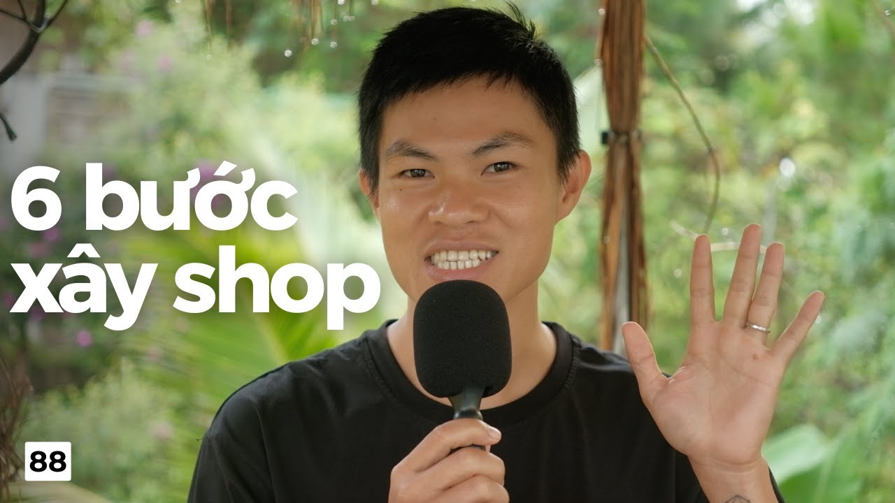 Chiến Lược 6 Bước Xây Shop trên Shopee Dành Cho Tay Mơ | Bán hàng trên Shopee
