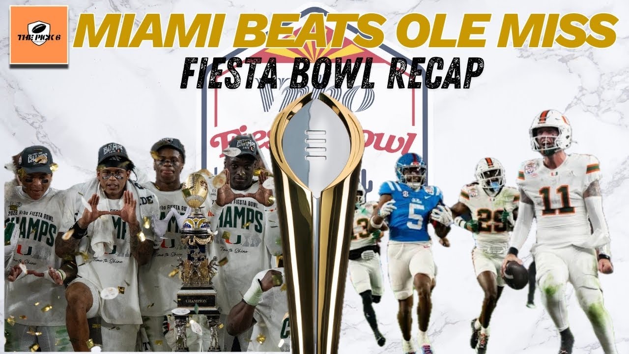 2025 FIESTA BOWL RECAP I MIAMI HURRICANES BEAT THE OLE MISS REBELS 31-27