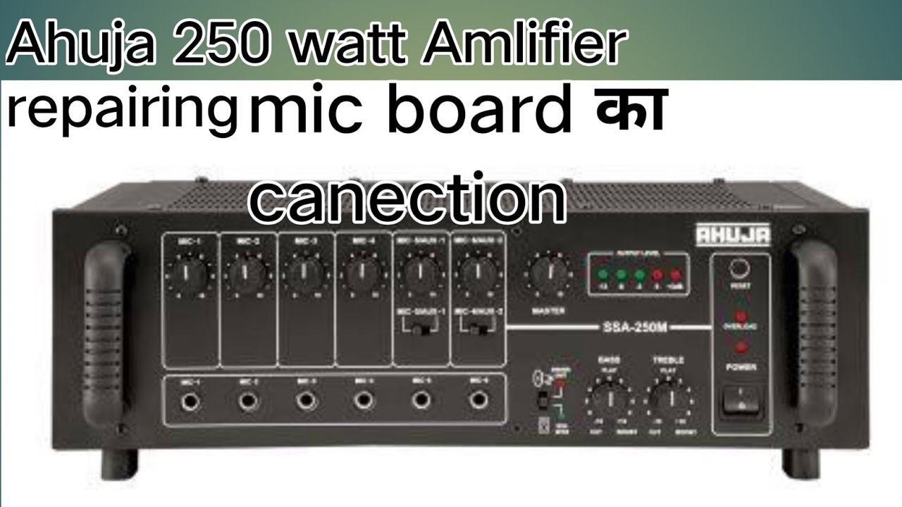 250 Watt Amlifaier Repairing। mic board canection reveiw