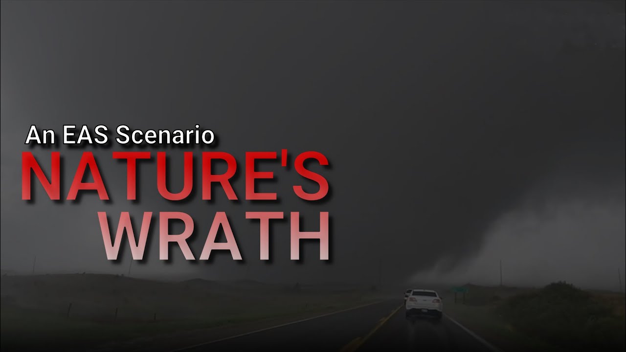 EAS Scenario #1 - Nature's Wrath
