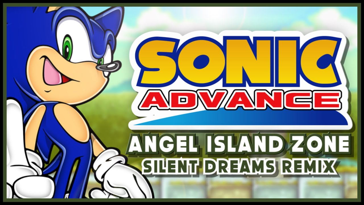 Sonic Advance - Angel Island Zone | Silent Dreams Remix