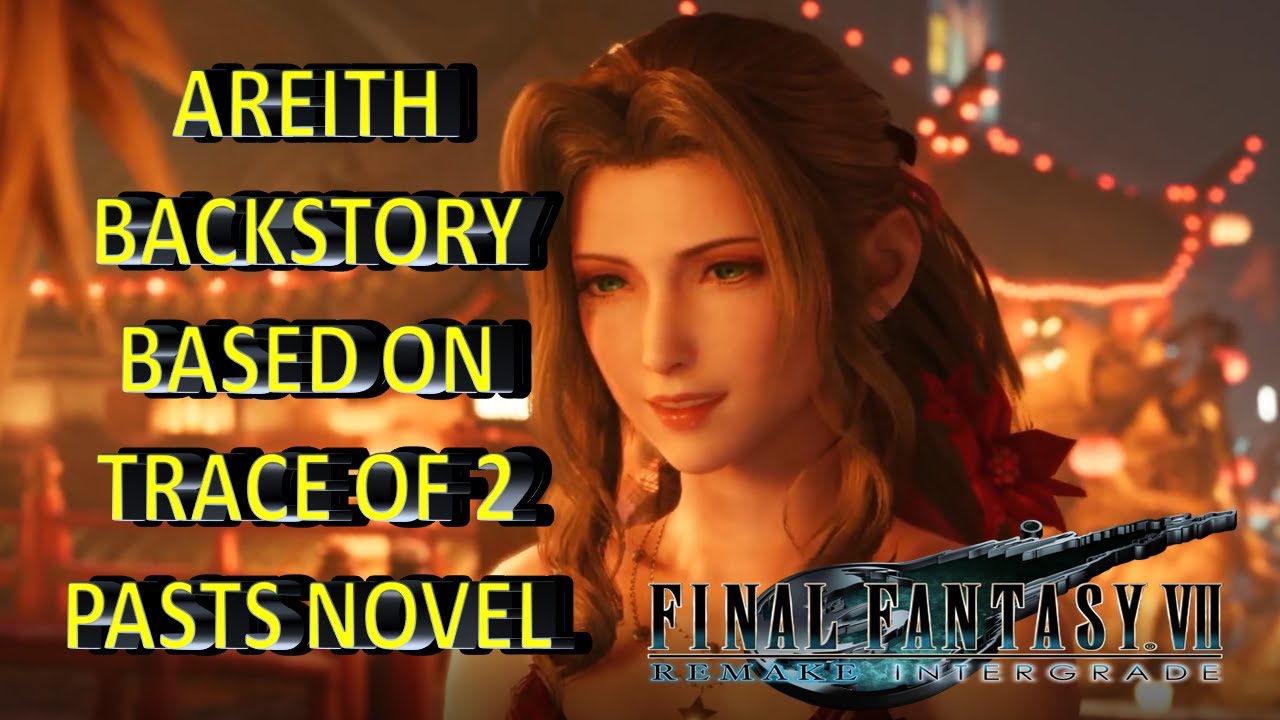 Final Fantasy 7 Remake and Intergrade - Trace of 2 Pasts Novel - Aerith's Backstory