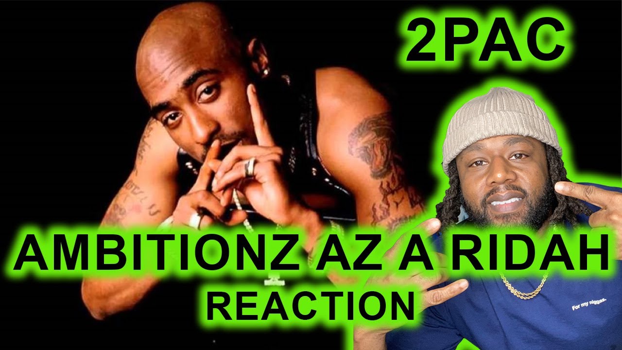 2Pac - Ambitionz Az A Ridah REACTION