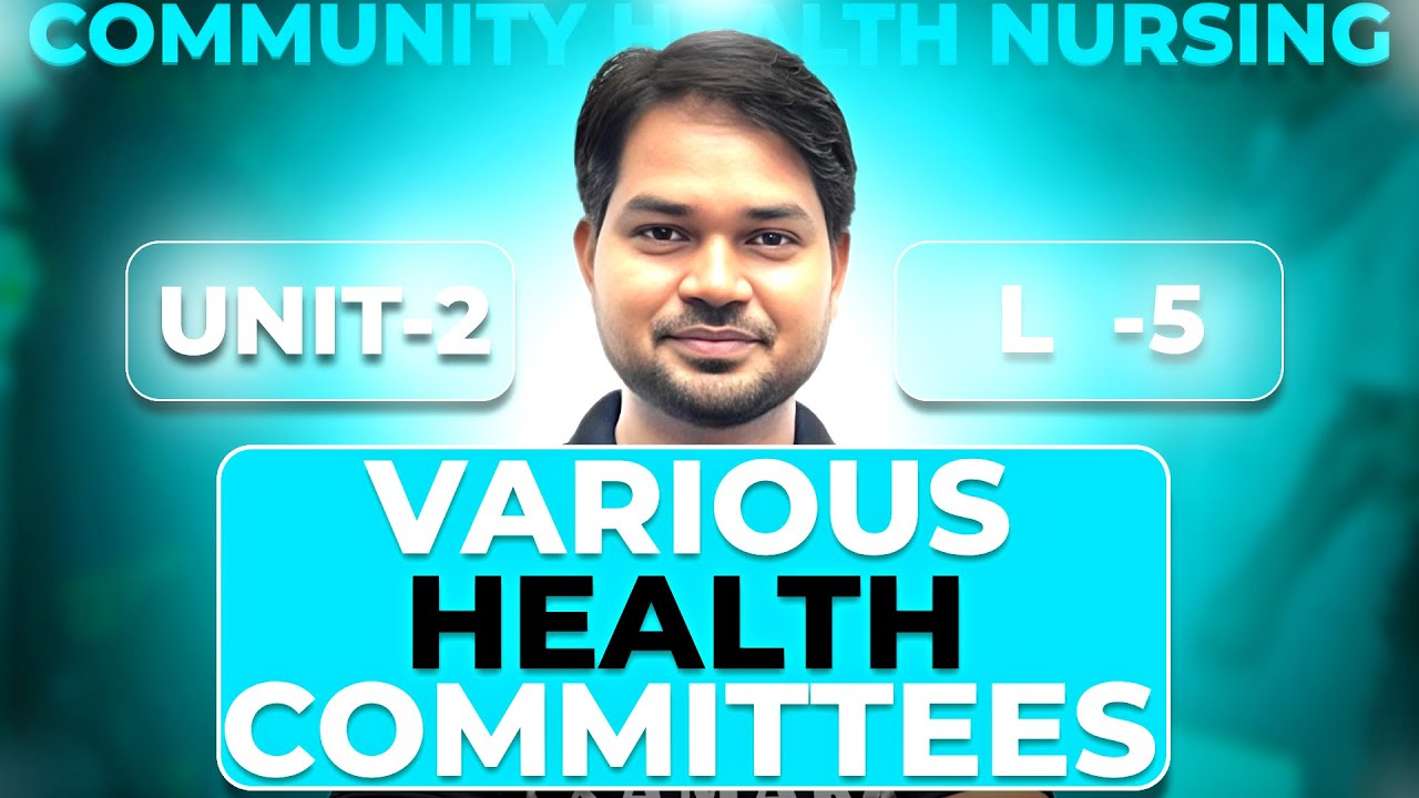 Various Health Committee  ||L-5 || Community Health Nursing || Bsc Nursing